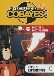 Image du média "ON N'EST PAS QUE DES COBAYES ! - TOUT FEU, TOUT FLAMME de Franck GOMBERT"