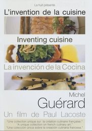 Image du média "L'INVENTION DE LA CUISINE : MICHEL GUÉRARD de Paul LACOSTE"