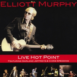 Image du média "LIVE HOT POINT de Elliott MURPHY"