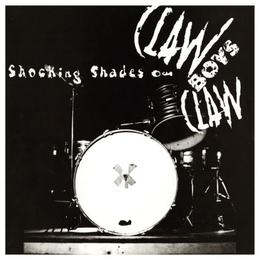 Image du média "SHOCKING SHADES OF CLAW BOYS CLAW de CLAW BOYS CLAW"