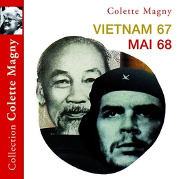 Image du média "VIETNAM 67 - MAI 68 de Colette MAGNY"