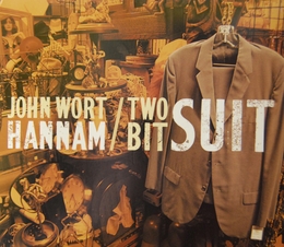 Image du média "TWO BIT SUIT de John Wort HANNAM"