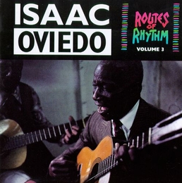 Image du média "ROUTES OF RHYTHM VOLUME 3: ISAAC OVIEDO de Isaac OVIEDO"