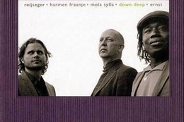 Image du média "DOWN DEEP de Ernst REIJSEGER/HARMEN FRAANJE/MOLA SYLLA"