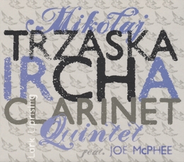 Image du média "LARK UPRISING de Mikolaj TRZASKA & IRCHA CLARINET QUINTET"