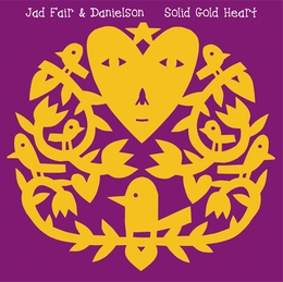 Image du média "SOLID GOLD HEART de Jad FAIR & DANIELSON"