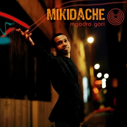 Image du média "MGODRO GORI de MIKIDACHE"