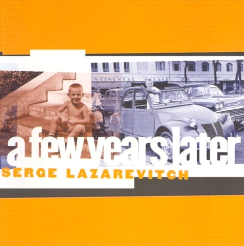 Couverture A FEW YEARS LATER de Serge LAZAREVITCH