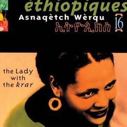 Image du média "ETHIOPIQUES 16: ASNAQETCH WERQU, THE LADY WITH THE KRAR de Asnaqetch WERQU"