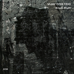 Image du média "BREAK STUFF de Vijay IYER"