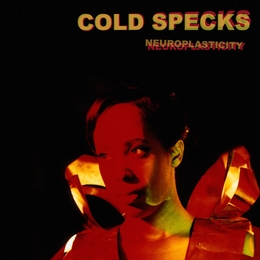 Image du média "NEUROPLASTICITY de COLD SPECKS"