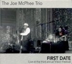 Image du média "FIRST DATE (LIVE AT THE THIRD ANNUAL VISION FESTIVAL) de Joe MCPHEE TRIO"