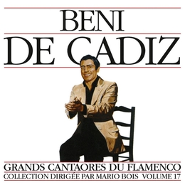 Image du média "GRANDS CANTAORES DU FLAMENCO VOLUME 17: BÉNI DE CÁDIZ de BÉNI DE CÁDIZ"