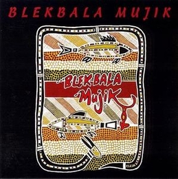 Image du média "BLEKBALA MUJIK de BLEKBALA MUJIK"