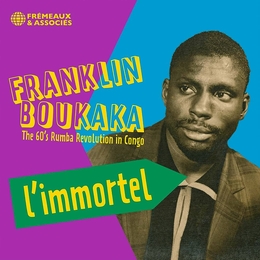 Image du média "L'IMMORTEL - THE 60'S RUMBA REVOLUTION IN CONGO de Franklin BOUKAKA"