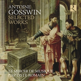 Image du média "SELECTED WORKS de Antoine [Antonius] GOSSWIN"