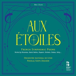 Image du média "AUX ÉTOILES - FRENCH SYMPHONIC POEMS"