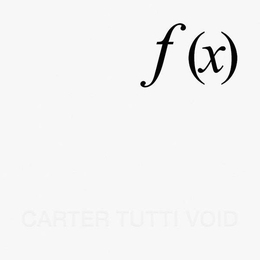 Image du média "F (X) de CARTER TUTTI VOID"