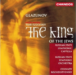 Image du média "THE KING OF THE JEWS (LE ROI DES JUIFS) de Alexander Konstant. GLAZOUNOV"