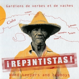 Image du média "REPENTISTAS ! GARDIENS DE VERBES ET DE VACHES"