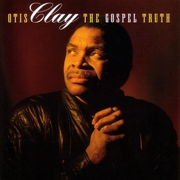 Image du média "THE GOSPEL TRUTH de Otis CLAY"