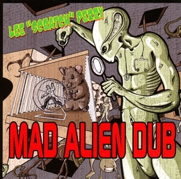 Image du média "MAD ALIEN DUB de Lee "Scratch" PERRY"