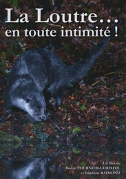 Image du média "LA LOUTRE... EN TOUTE INTIMITÉ ! de Ronan FOURNIER-CHRISTOL"