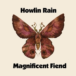 Image du média "MAGNIFICENT FIEND de HOWLIN RAIN"