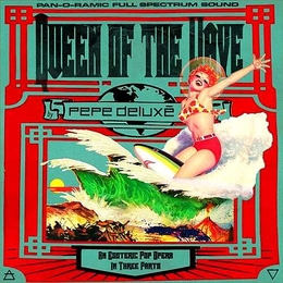 Image du média "QUEEN OF THE WAVE de PEPE DELUXÉ"