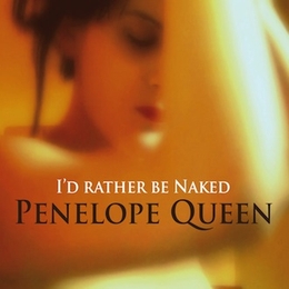 Image du média "I'D RATHER BE NAKED de Penelope QUEEN"