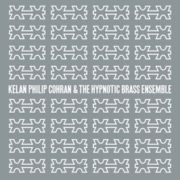 Image du média "KELAN PHILIP COHRAN & THE HYPNOTIC BRASS ENSEMBLE de Kelan Philip COHRAN & THE HYPNOTIC BRASS ENSEMBLE"