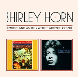 Image du média "EMBERS AND ASHES + WHERE ARE YOU GOING de Shirley HORN"