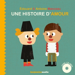 Image du média "UNE HISTOIRE D'AMOUR de Édouard & Antoine MANCEAU"