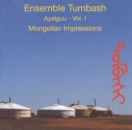 Image du média "VOL. I: AYALGUU, MONGOLIAN IMPRESSIONS de ENSEMBLE TUMBASH"