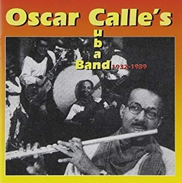 Image du média "OSCAR CALLE'S CUBAN BAND 1932-1939 de Oscar CALLE'S CUBAN BAND"