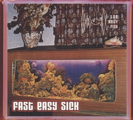 Image du média "FAST EASY SICK de TOO NOISY FISH"