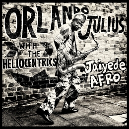 Image du média "JAIYEDE AFRO de Orlando JULIUS WITH THE HELIOCENTRICS"