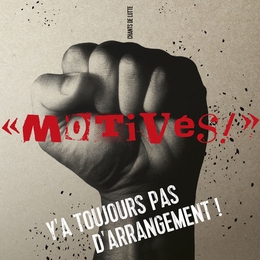 Image du média "Y'A TOUJOURS PAS D'ARRANGEMENT ! CHANTS DE LUTTE de MOTIVÉS !"