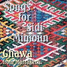 Image du média "SONGS FOR SIDI MIMOUN: GNAWA FROM MARRAKECH"