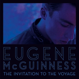 Image du média "THE INVITATION TO THE VOYAGE de Eugene MCGUINNESS"