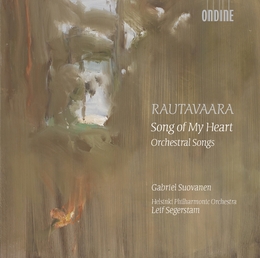 Image du média "SONG OF MY HEART, ORCHESTRAL SONGS de Einojuhani RAUTAVAARA"