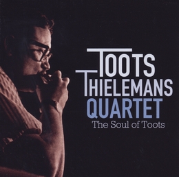 Image du média "THE SOUL OF TOOTS THIELEMANS (+BONUS) de Toots THIELEMANS"