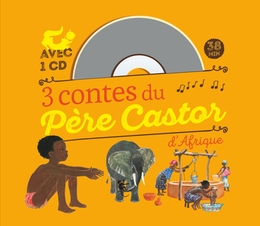 Image du média "3 CONTES DU PÈRE CASTOR D'AFRIQUE"