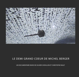 Image du média "LE DEMI GRAND COEUR DE MICHEL BERGER de Olivier CHEVILLON ET CHRISTOPHE RAULT"