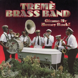 Image du média "GIMME MY MONEY BACK! de TREMÈ BRASS BAND"