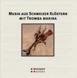 Image du média "MUSIK AUS SCHWEIZER KLÖSTERN MIT TROMBA MARINA"