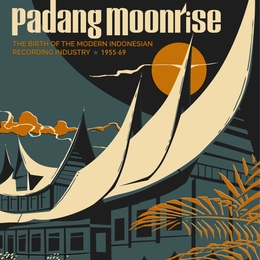 Image du média "PADANG MOONRISE: THE BIRTH OF THE MODERN INDONESIAN REC."