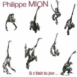 Image du média "SI C'ÉTAIT DU JOUR... de Philippe MION"