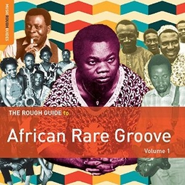 Image du média "THE ROUGH GUIDE TO AFRICAN RARE GROOVE VOLUME 1"