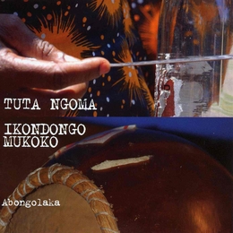 Image du média "ABONGOLAKA de TUTA NGOMA & IKONDONGO MUKOKO"